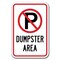 Signmission Dumpster Area W/ P No Parking 12inx18in Heavy Gauge Alum, 12" L, 18" H, A-1218 Dumpster - PNoParking A-1218 Dumpster - PNoParking - alternate 1
